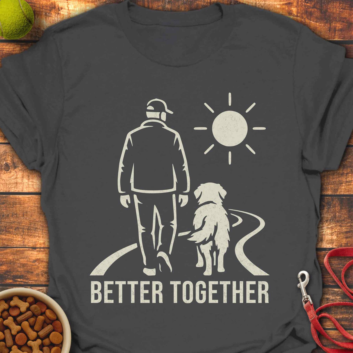Dog Dad. Better Together