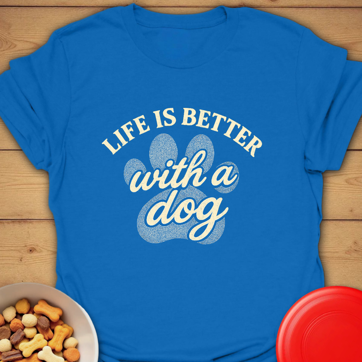 Life is better with s Dog
