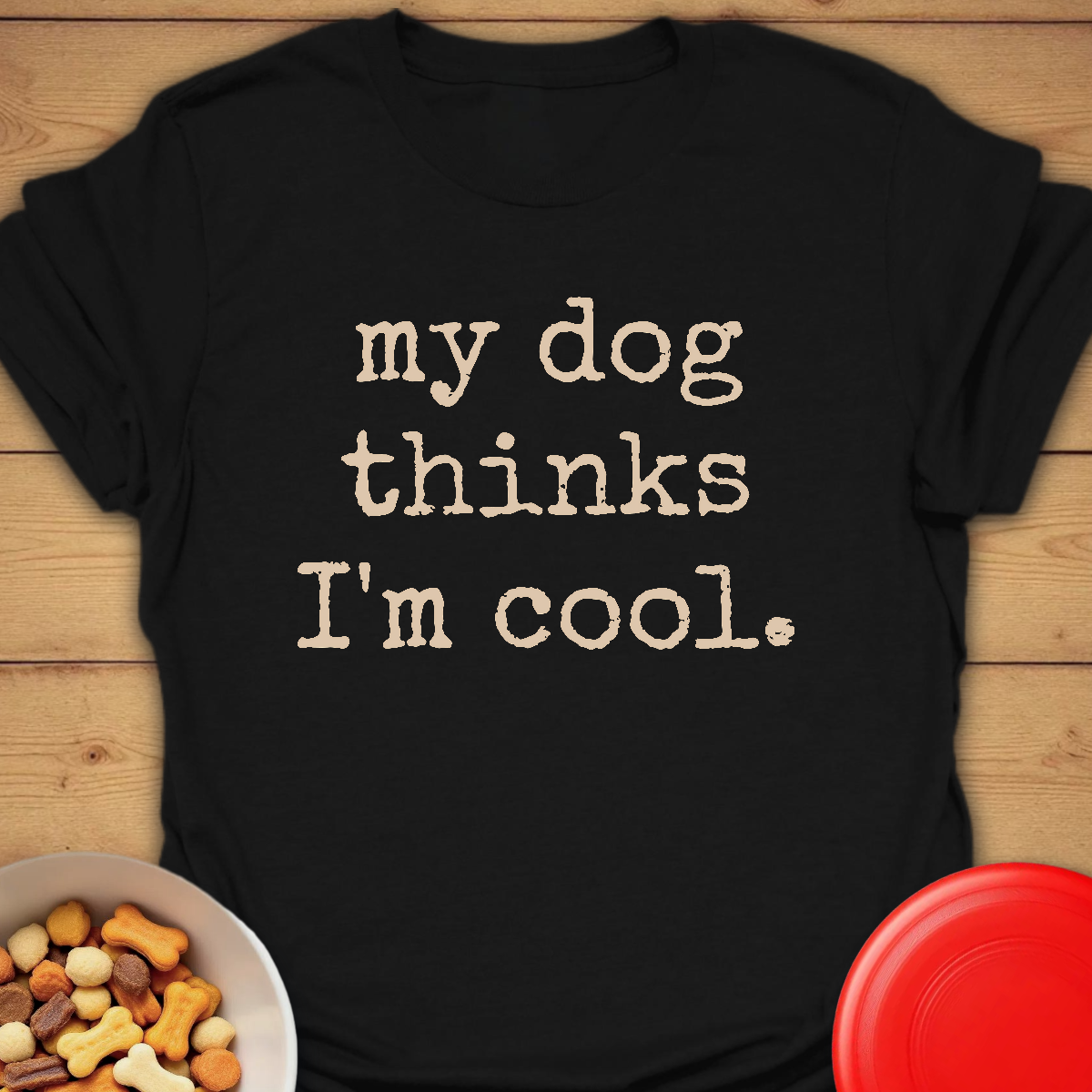 My dog thinks I'm cool