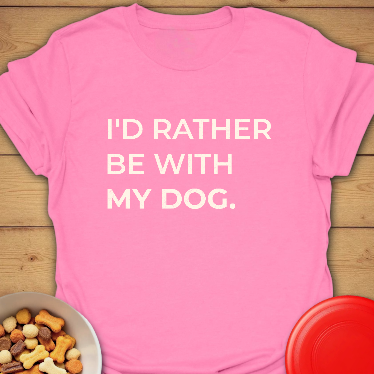 I'd rather be with my Dog