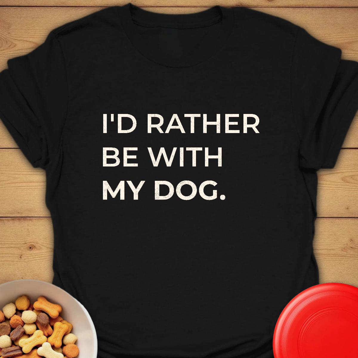 I'd rather be with my Dog