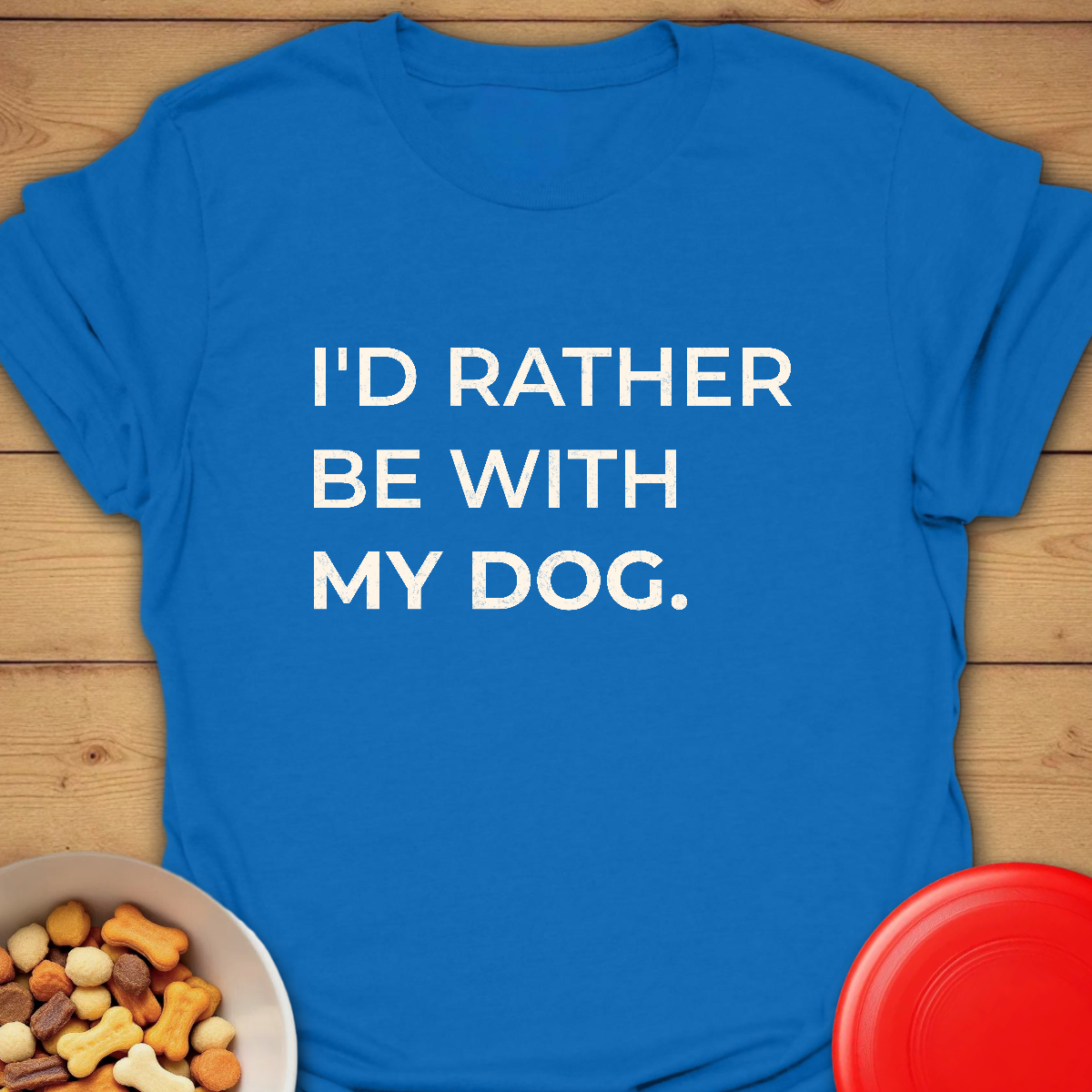 I'd rather be with my Dog