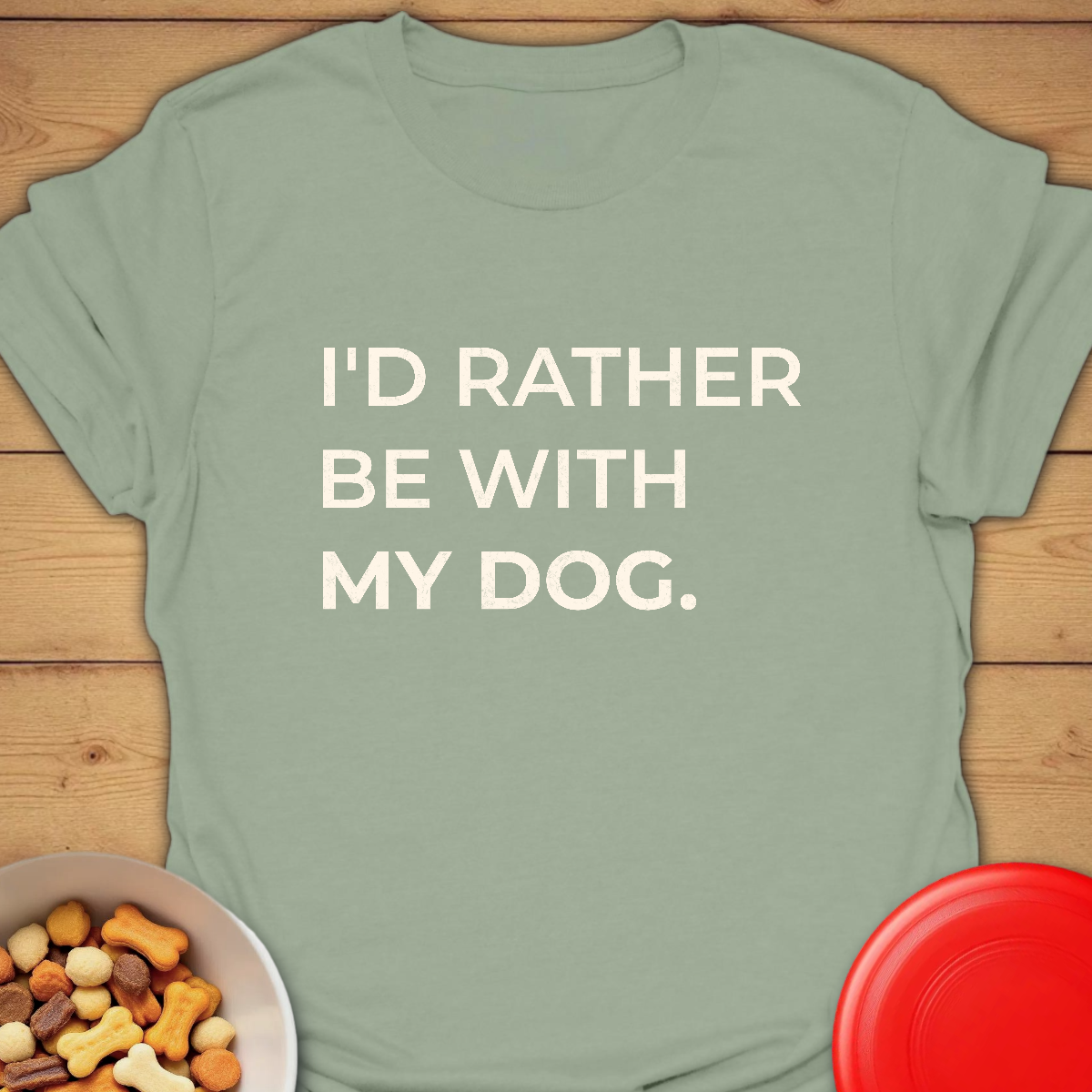 I'd rather be with my Dog