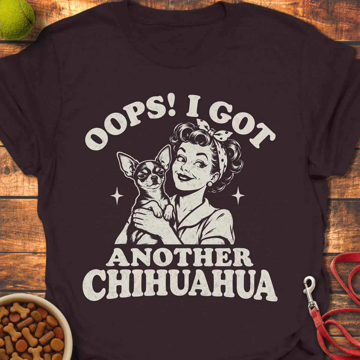 Oops! Another Chihuahua Chihuahua T-shirt