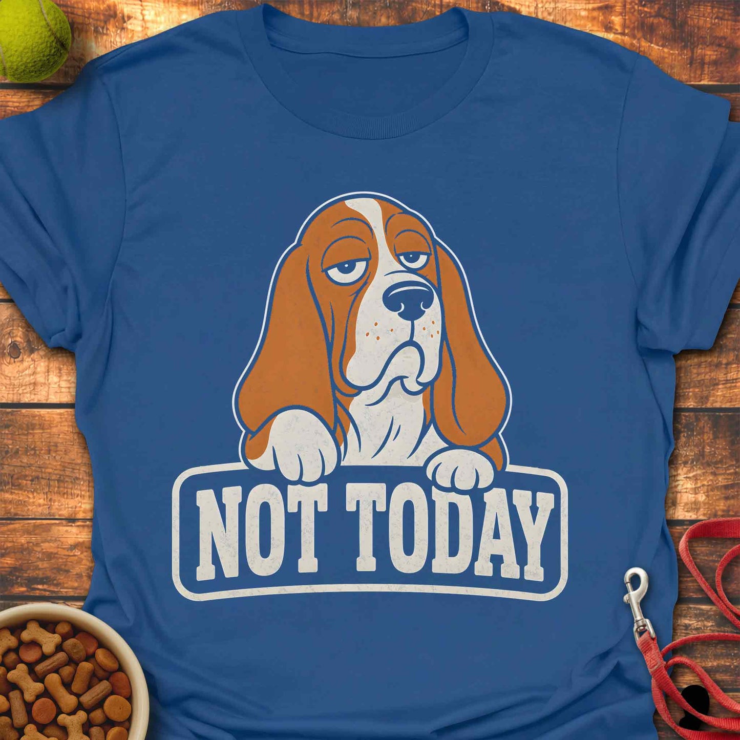 Not Today Basset T-shirt