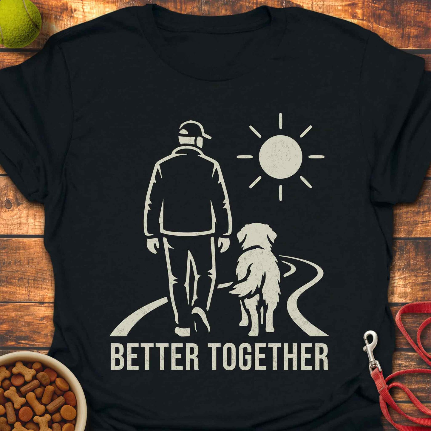 Dog Dad. Better Together