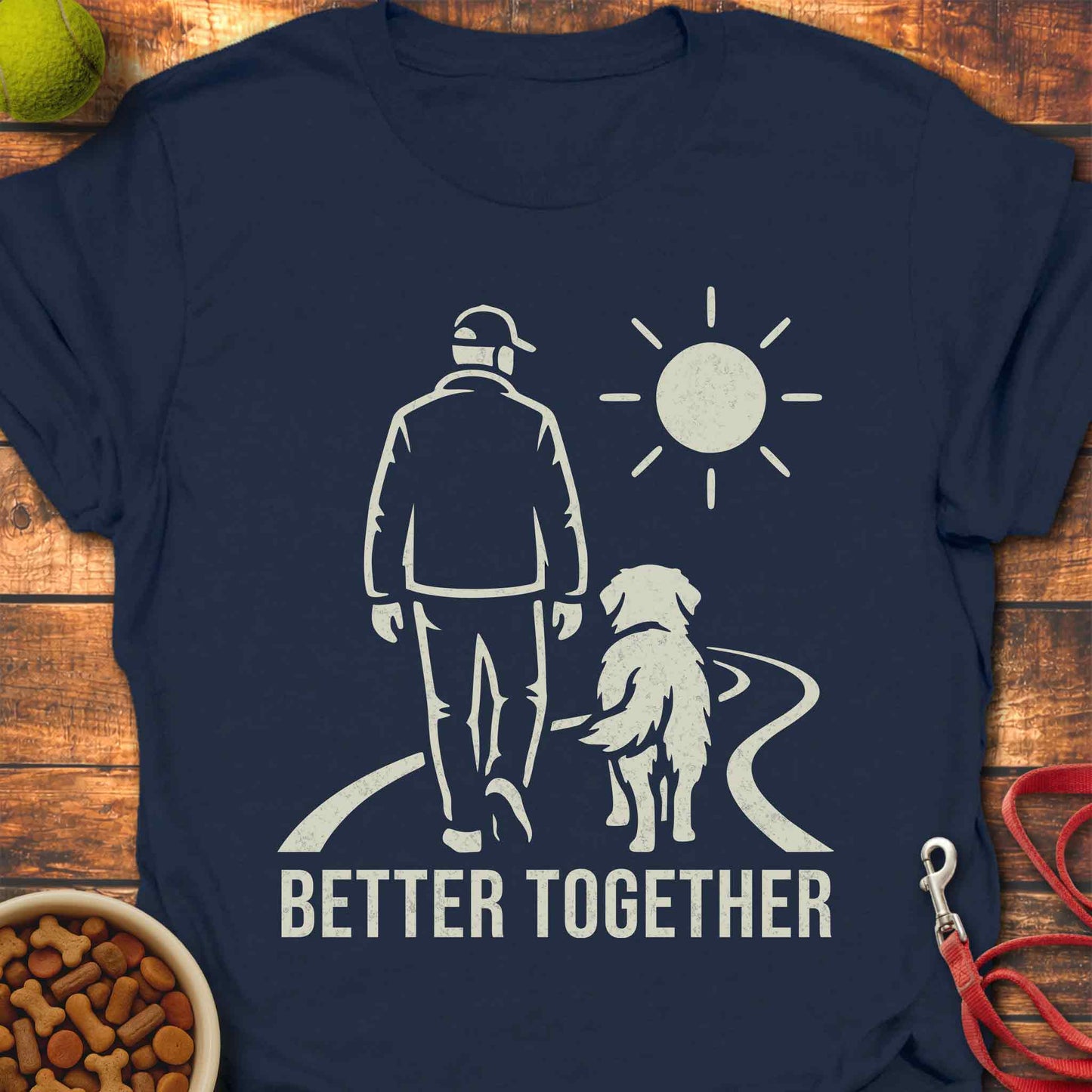 Dog Dad. Better Together
