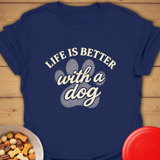 Life is better with s Dog