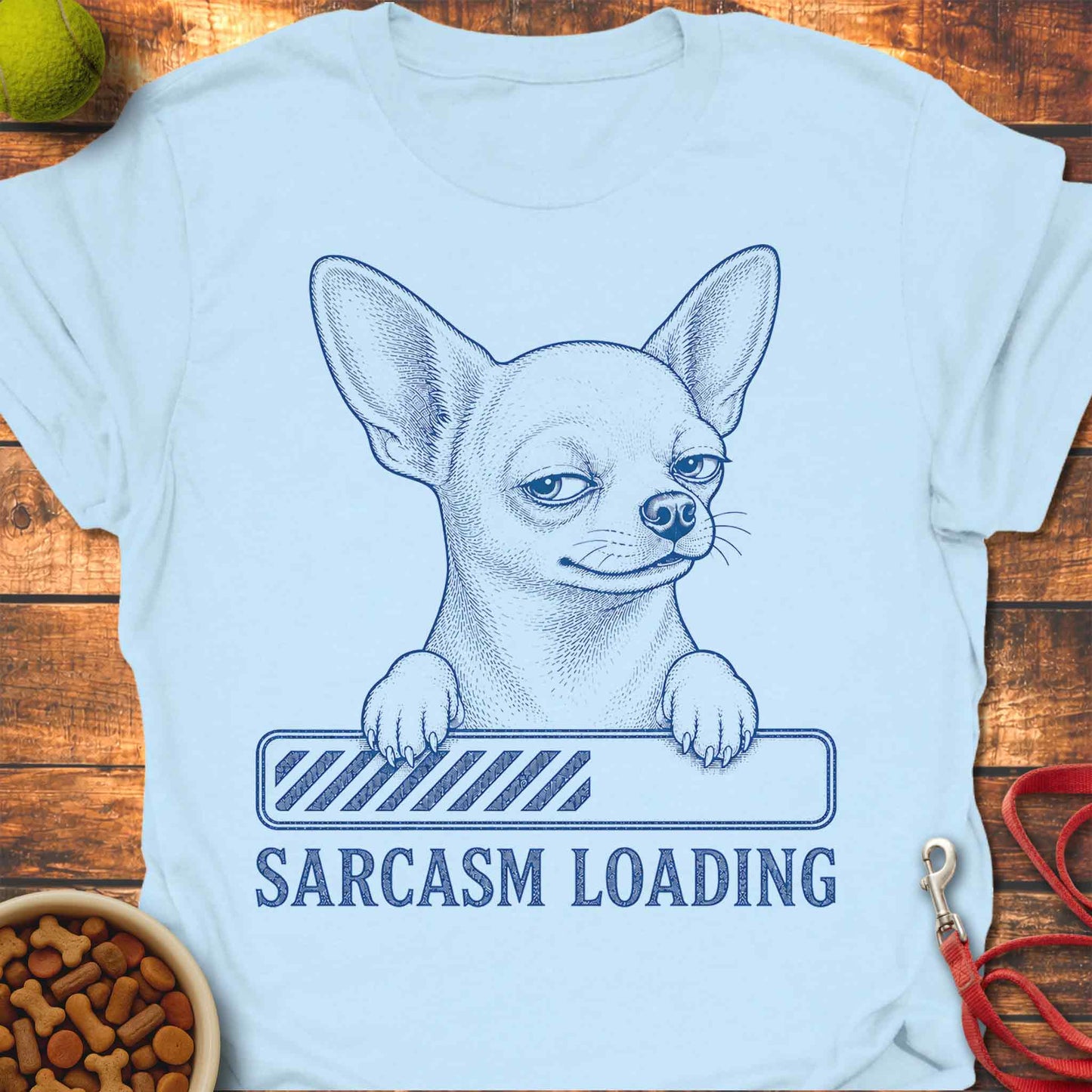 Sarcastic Chihuahua T-Shirt
