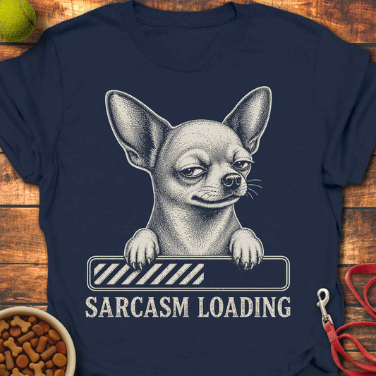 Sarcastic Chihuahua T-Shirt