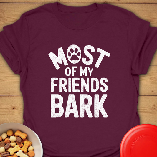 Most of my friends bark