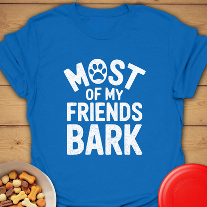 Most of my friends bark