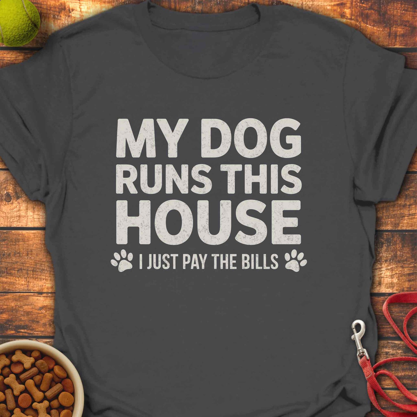 My Dog Runs This House