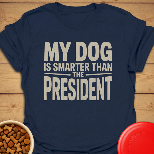 My Dog for President T-shirt