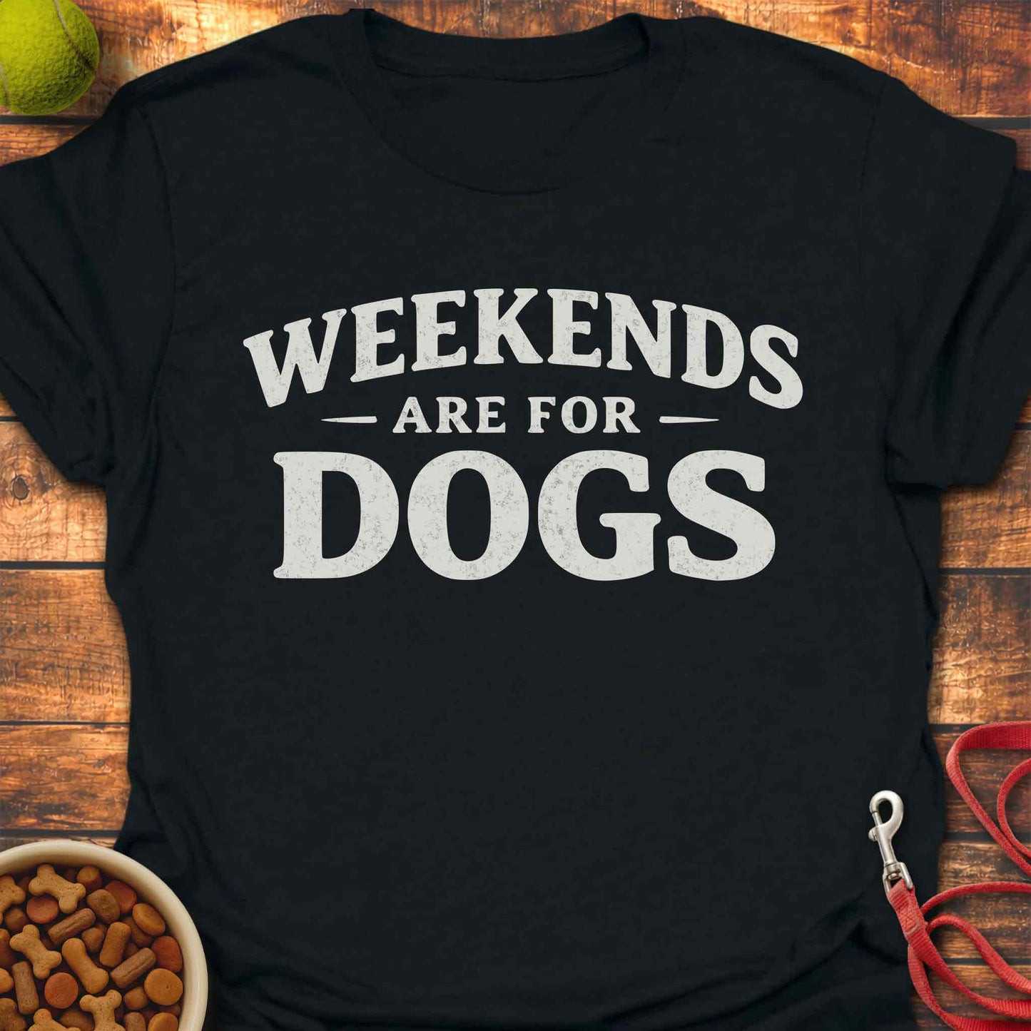Weekends - For Dogs