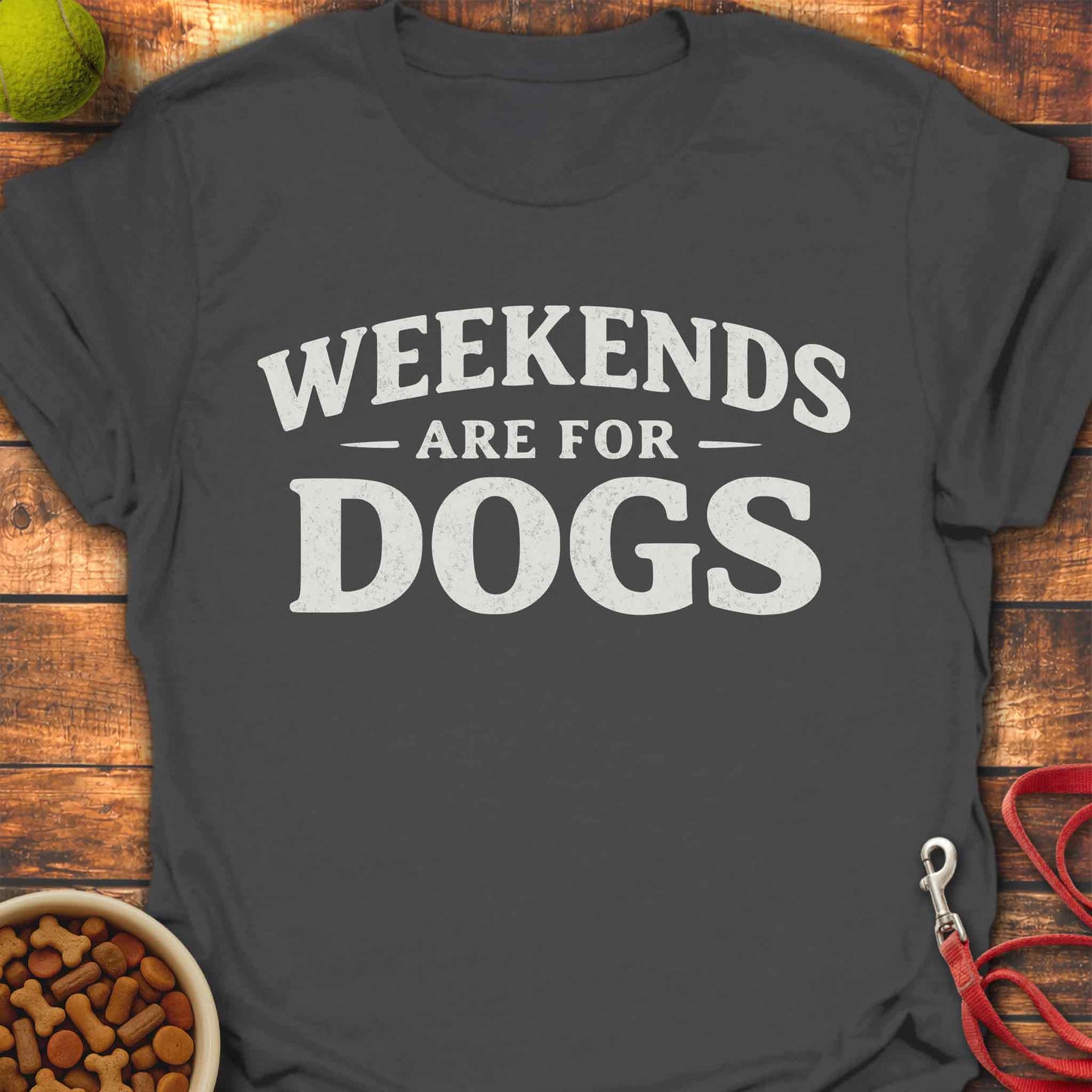 Weekends - For Dogs