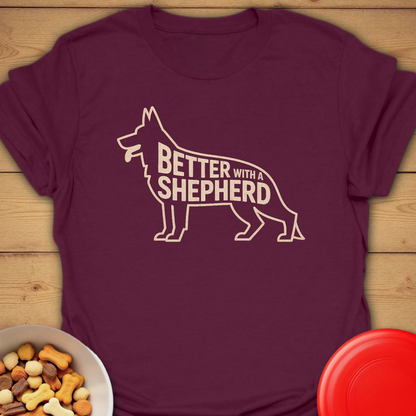 Life is Better with a Shepherd T-shirt