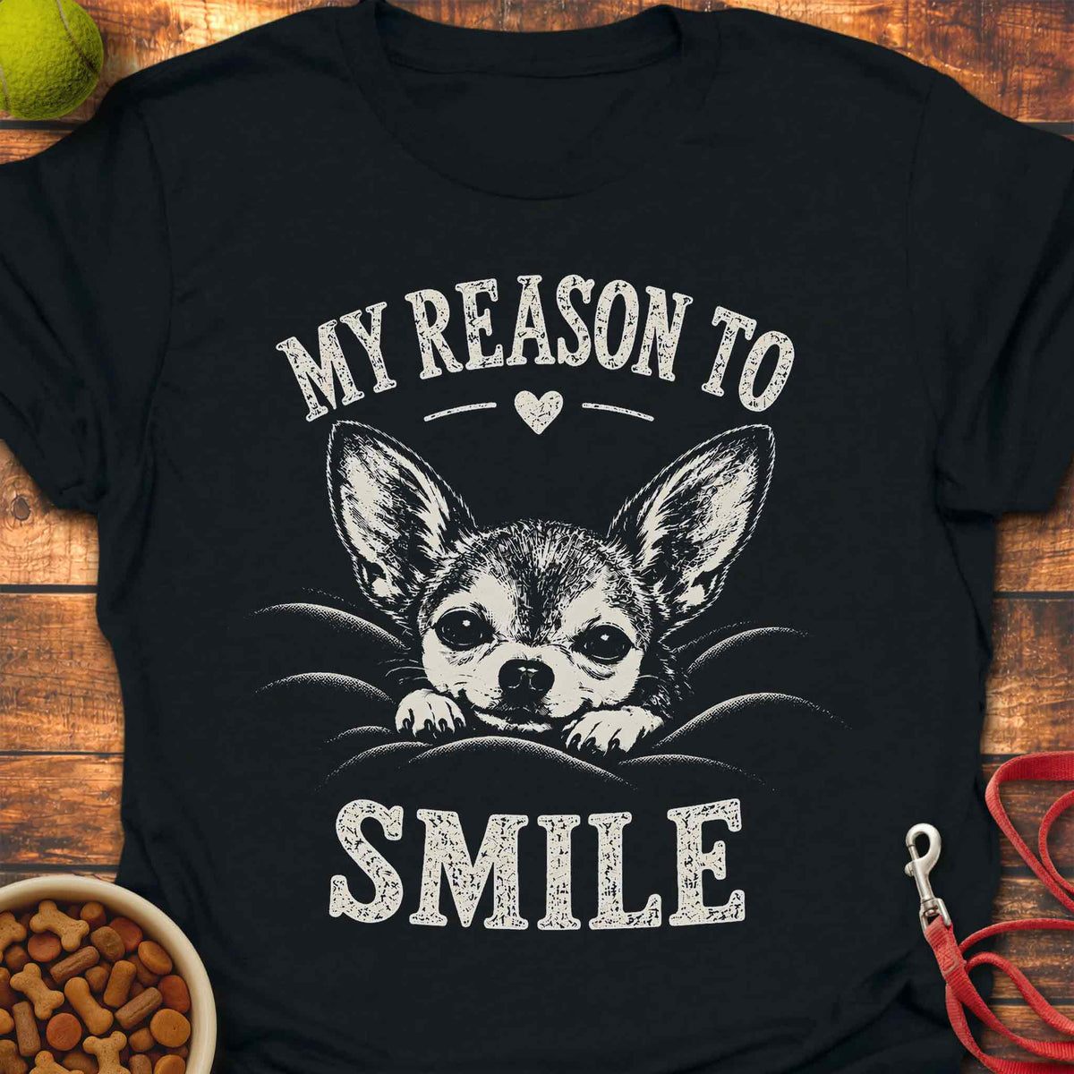 Reason to Smile Chihuahua T-Shirt