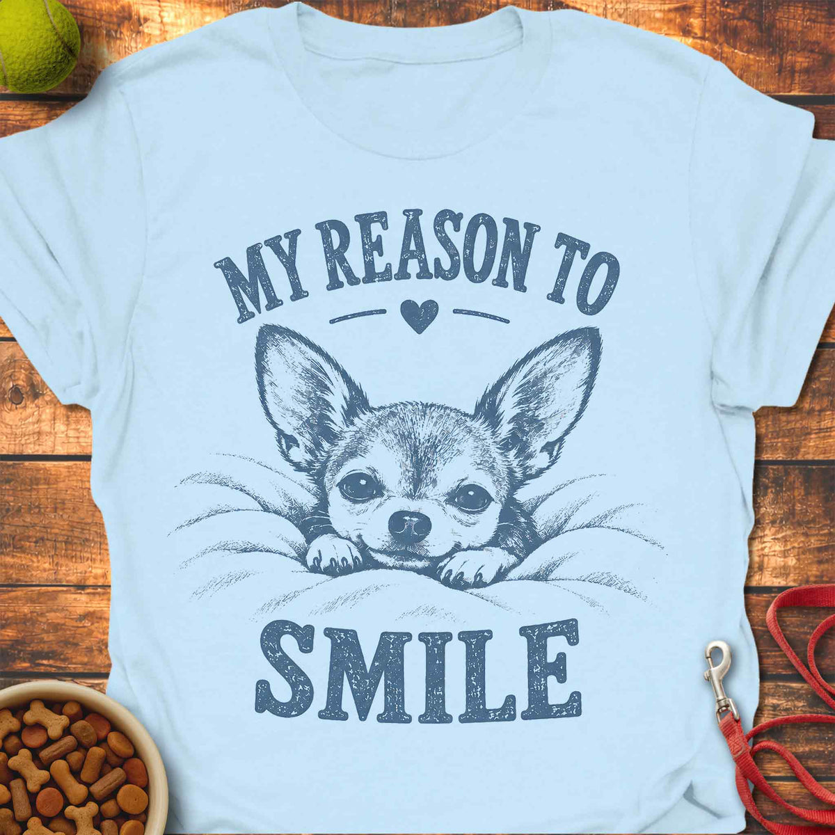 Reason to Smile Chihuahua T-Shirt