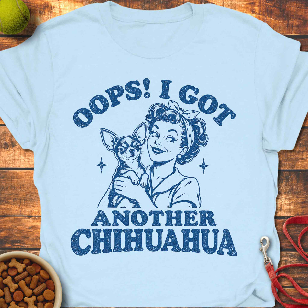 Oops! Another Chihuahua Chihuahua T-shirt
