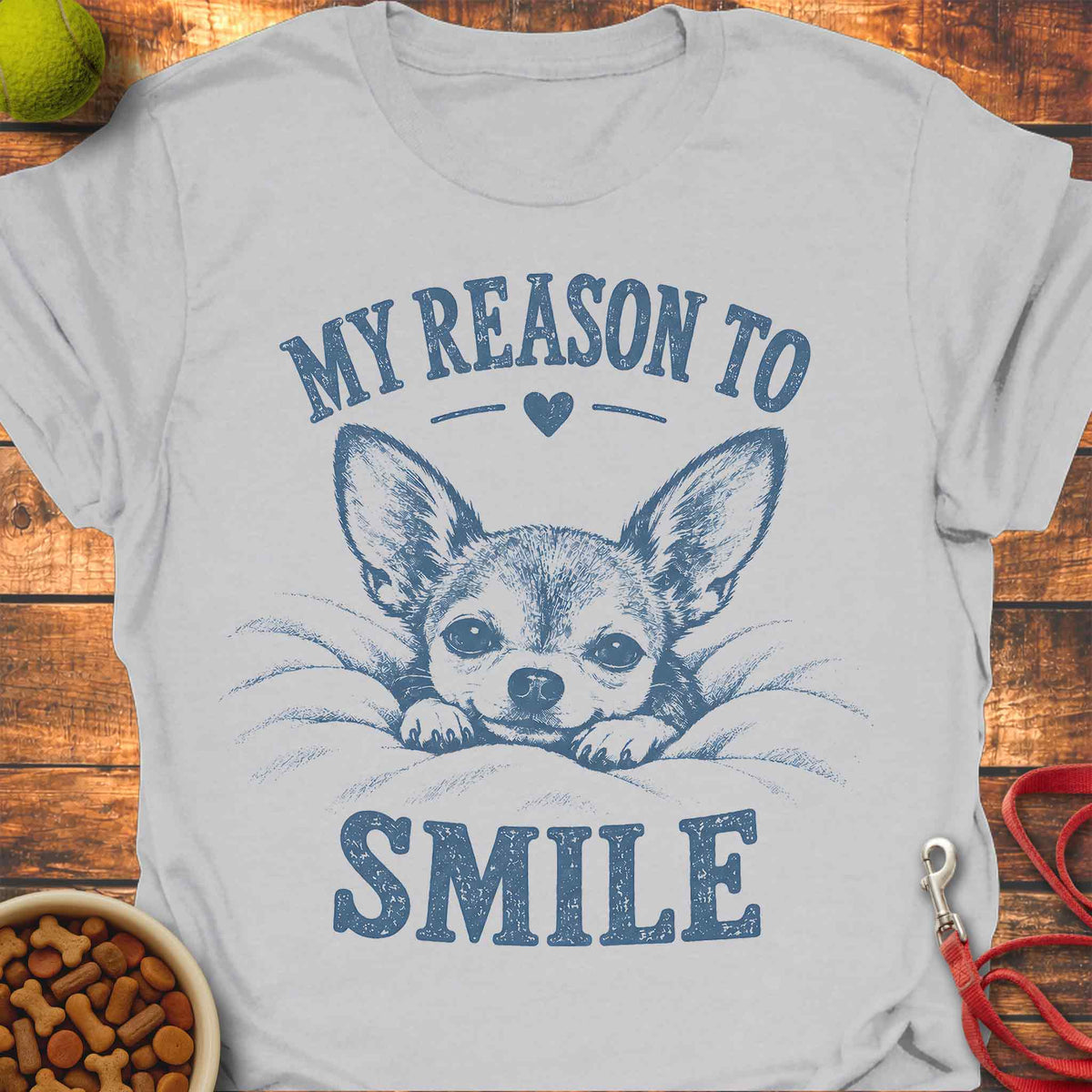 Reason to Smile Chihuahua T-Shirt