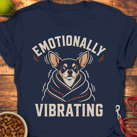 Emotional Chihuahua T-Shirt