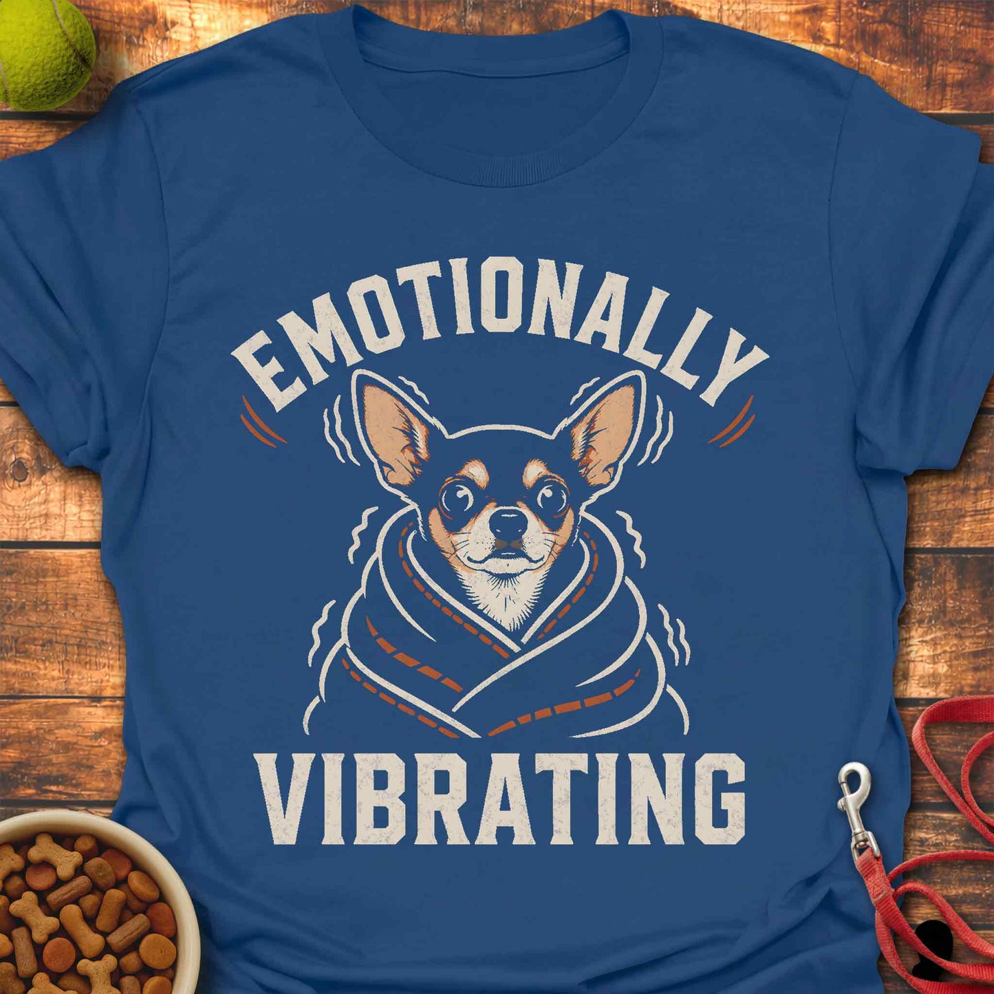Emotional Chihuahua T-Shirt
