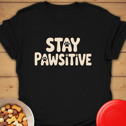 Stay Pawsitive Dog Quote T-shirt