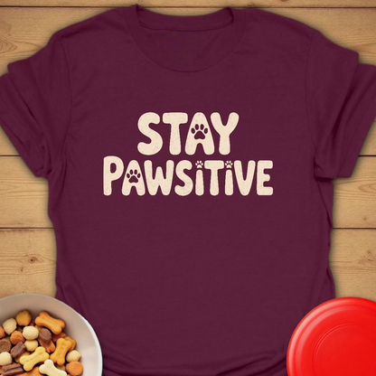 Stay Pawsitive Dog Quote T-shirt