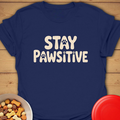 Stay Pawsitive Dog Quote T-shirt
