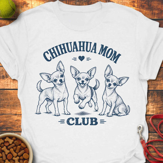 Chihuahua Mom Club T-Shirt