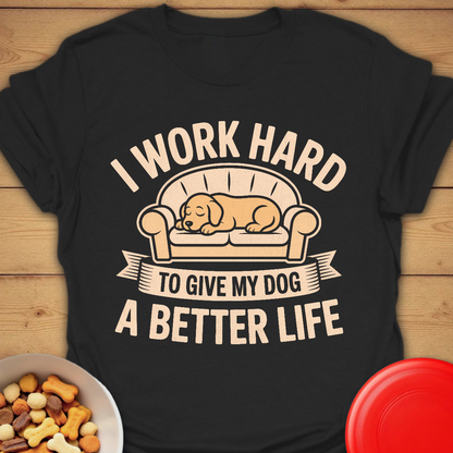 Working for My Dog’s Best Life Tee