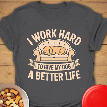 Working for My Dog’s Best Life Tee