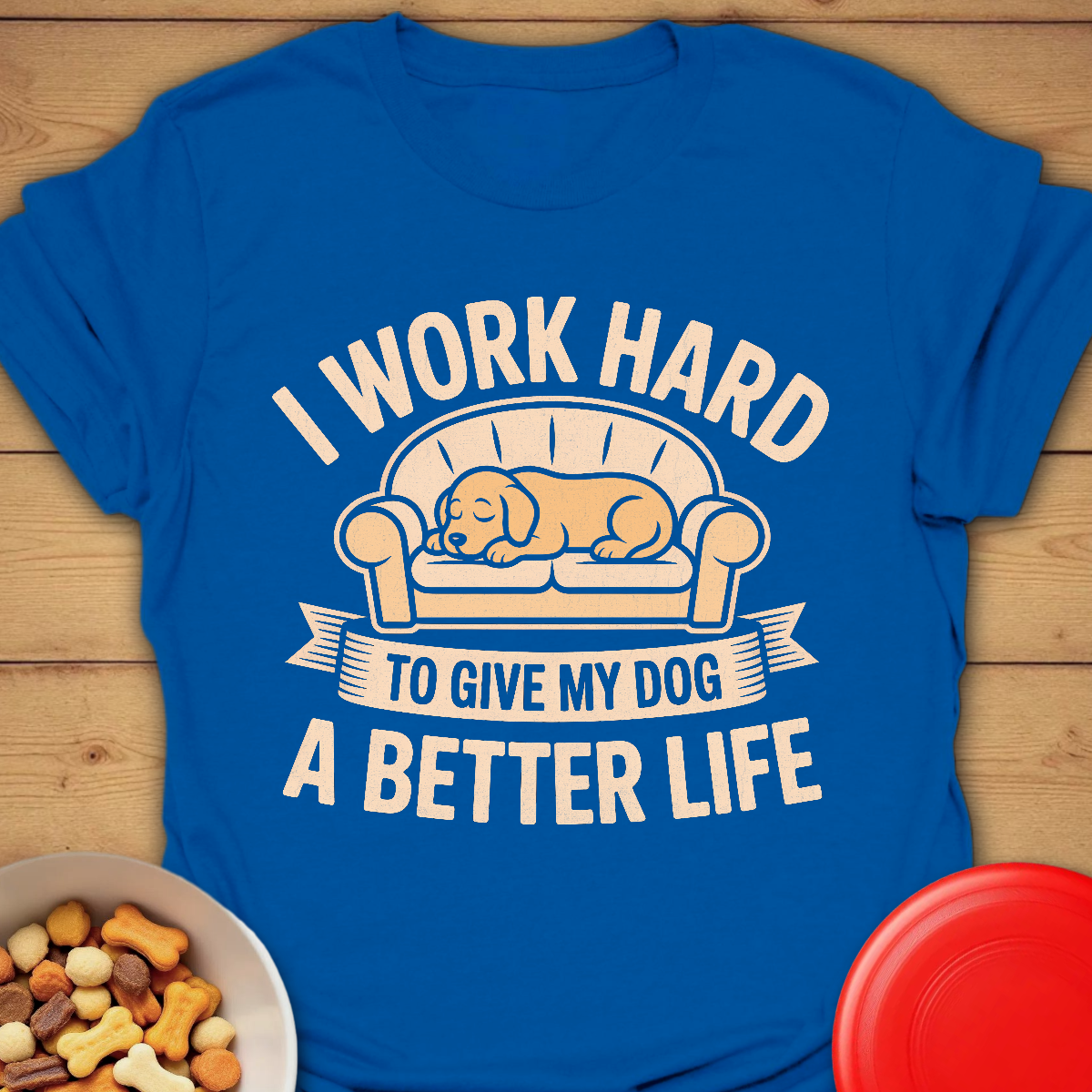 Working for My Dog’s Best Life Tee