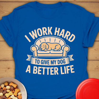 Working for My Dog’s Best Life Tee